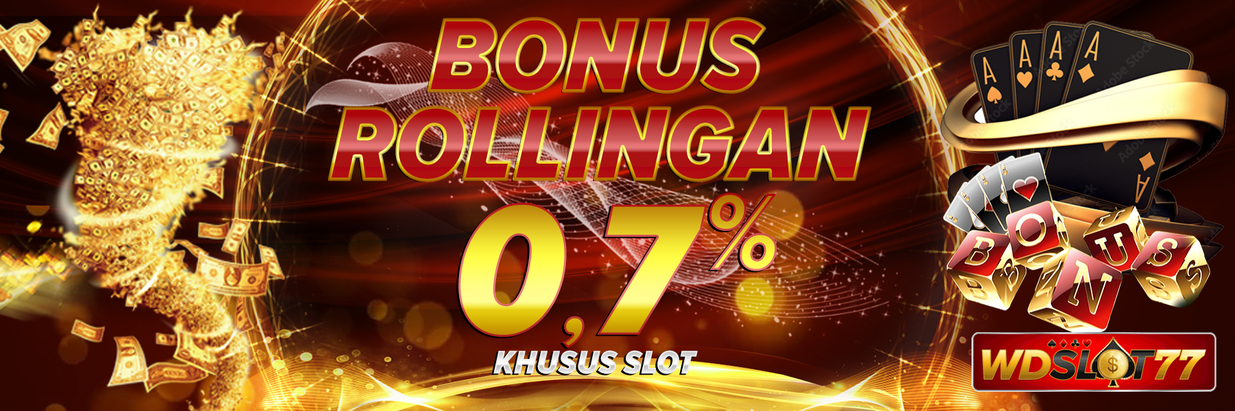 Bonus Rollingan Slot 0,7%